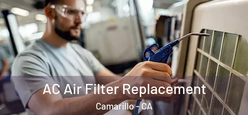AC Air Filter Replacement Camarillo - CA