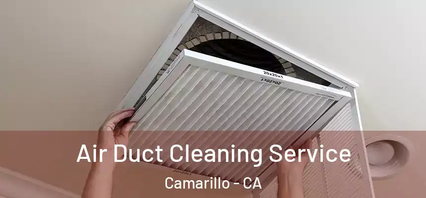 Air Duct Cleaning Service Camarillo - CA