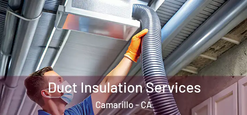 Duct Insulation Services Camarillo - CA