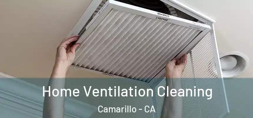 Home Ventilation Cleaning Camarillo - CA
