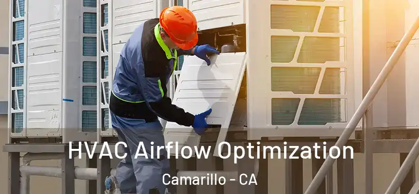 HVAC Airflow Optimization Camarillo - CA