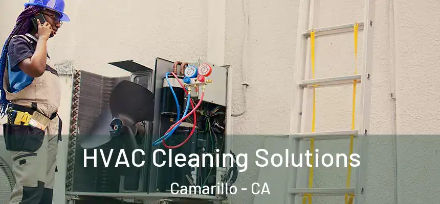 HVAC Cleaning Solutions Camarillo - CA