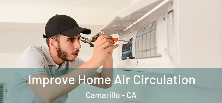 Improve Home Air Circulation Camarillo - CA