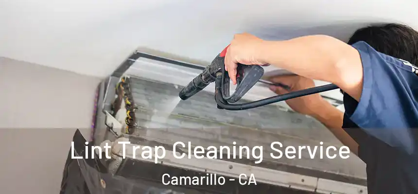 Lint Trap Cleaning Service Camarillo - CA