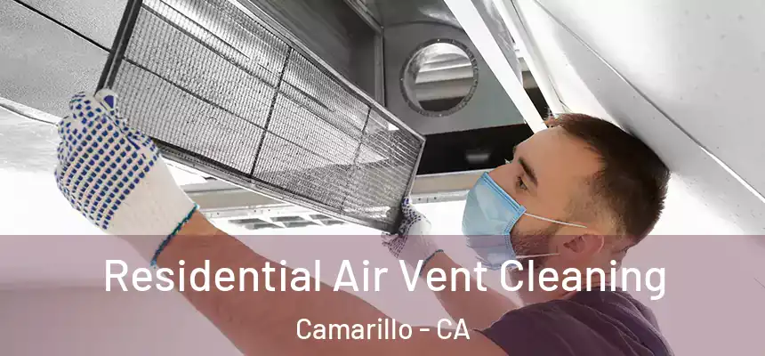 Residential Air Vent Cleaning Camarillo - CA