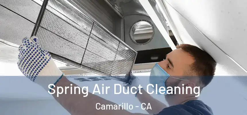 Spring Air Duct Cleaning Camarillo - CA